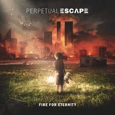 Perpetual Escape : Fire for Eternity